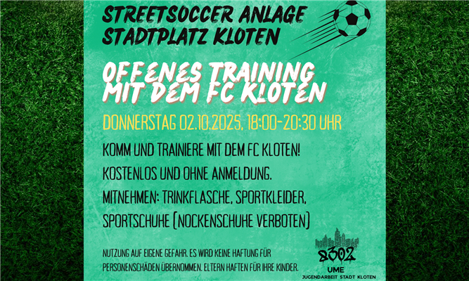 Offenes Training - Streetsoccer Anlage auf dem Stadtplatz Kloten